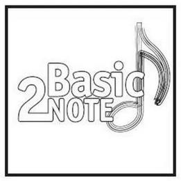 BASIC 2 NOTE trademark