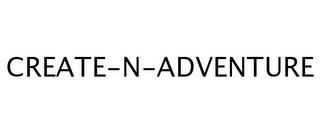 CREATE-N-ADVENTURE trademark