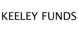 KEELEY FUNDS trademark