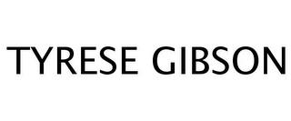 TYRESE GIBSON trademark