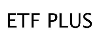 ETF PLUS trademark