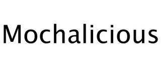 MOCHALICIOUS trademark