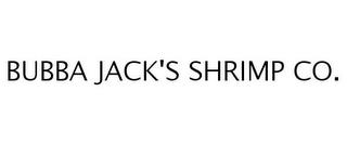 BUBBA JACK'S SHRIMP CO. trademark