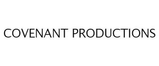 COVENANT PRODUCTIONS trademark