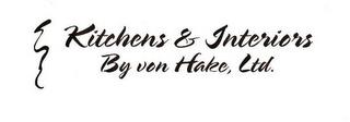 KITCHENS & INTERIORS BY VON HAKE, LTD. trademark