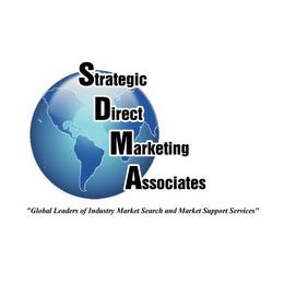 STRATEGIC DIRECT MARKETING ASSOCIATES "GLOBAL LEADERS OF INDUSTRY MARKET SEARCH AND MARKET SUPPORT SERVICES" trademark