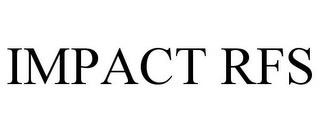 IMPACT RFS trademark