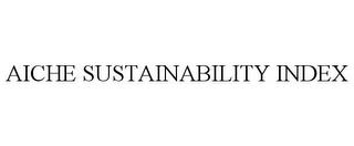 AICHE SUSTAINABILITY INDEX trademark