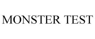 MONSTER TEST trademark