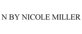 N BY NICOLE MILLER trademark