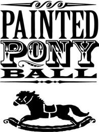 PAINTED PONY BALL trademark