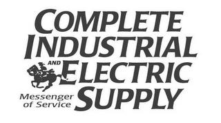 COMPLETE INDUSTRIAL AND ELECTRIC SUPPLYMESSENGER OF SERVICE trademark