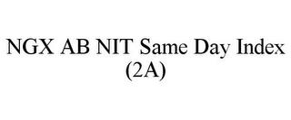 NGX AB NIT SAME DAY INDEX (2A) trademark