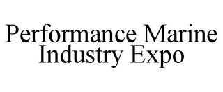 PERFORMANCE MARINE INDUSTRY EXPO trademark