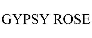 GYPSY ROSE trademark