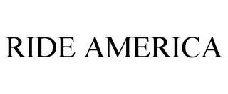 RIDE AMERICA trademark