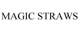 MAGIC STRAWS trademark