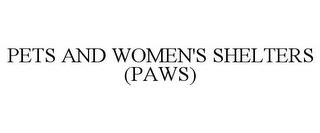 PETS AND WOMEN'S SHELTERS (PAWS) trademark