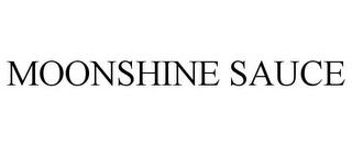 MOONSHINE SAUCE trademark