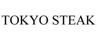 TOKYO STEAK trademark