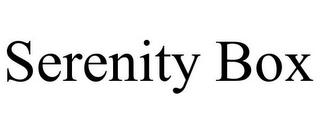 SERENITY BOX trademark