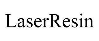 LASERRESIN trademark