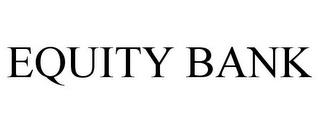 EQUITY BANK trademark