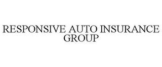 RESPONSIVE AUTO INSURANCE GROUP trademark