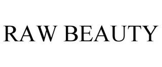 RAW BEAUTY trademark