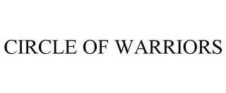 CIRCLE OF WARRIORS trademark