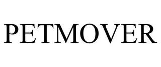 PETMOVER trademark