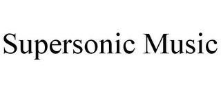 SUPERSONIC MUSIC trademark