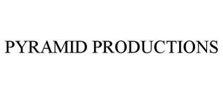 PYRAMID PRODUCTIONS trademark