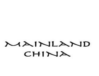 MAINLAND CHINA trademark