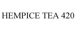 HEMPICE TEA 420 trademark