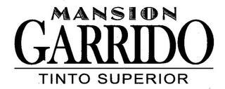 MANSION GARRIDO TINTO SUPERIOR trademark