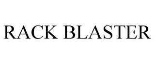 RACK BLASTER trademark