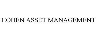 COHEN ASSET MANAGEMENT trademark