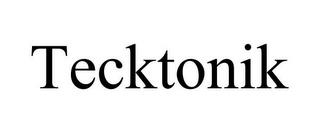 TECKTONIK trademark