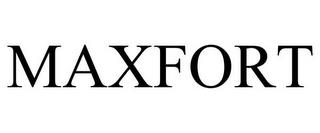 MAXFORT trademark