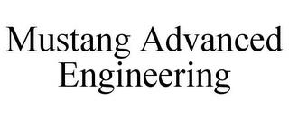 MUSTANG ADVANCED ENGINEERING trademark