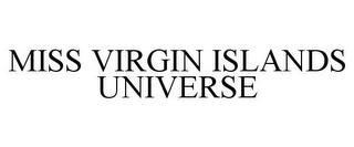 MISS VIRGIN ISLANDS UNIVERSE trademark