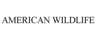 AMERICAN WILDLIFE trademark