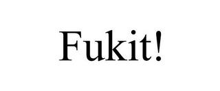 FUKIT! trademark