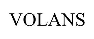 VOLANS trademark