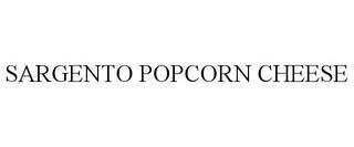 SARGENTO POPCORN CHEESE trademark