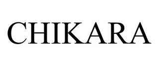 CHIKARA trademark