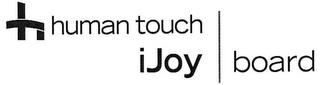 HUMAN TOUCH IJOY BOARD trademark