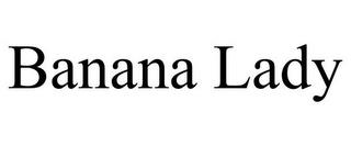 BANANA LADY trademark