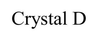 CRYSTAL D trademark